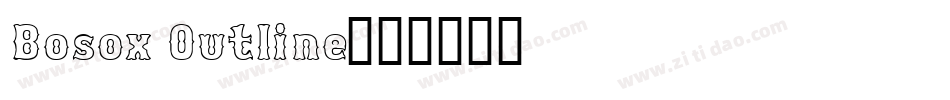 Bosox Outline字体转换